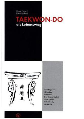 TAEKWON-DO als Lebensweg