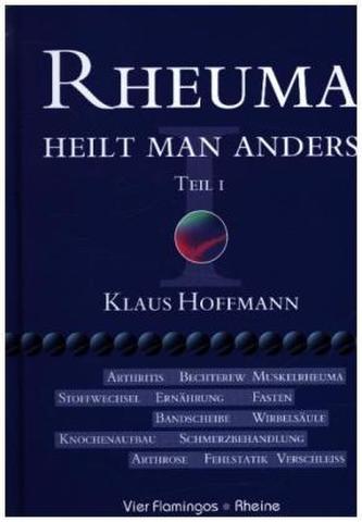 Rheuma heilt man anders. Tl.1