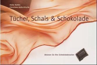 Tücher, Schals und Schokolade