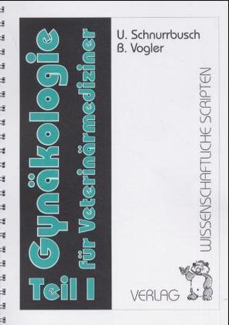 Gynäkologie für Veterinärmediziner. Tl.1
