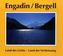 Engadin/Bergell, Land des Lichts - Land der Verheißung