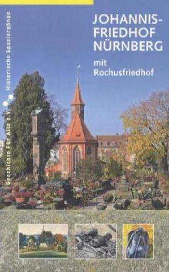 Johannisfriedhof Nürnberg mit Rochusfriedhof