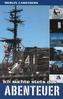 Ich suchte stets das Abenteuer