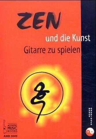 Zen und die Kunst Gitarre zu spielen