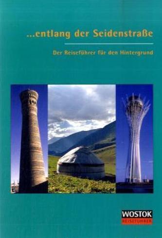 . . . entlang der Seidenstraße