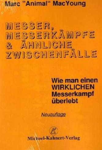 Messer, Messerkämpfe & ähnliche Zwischenfälle