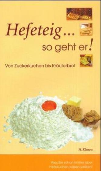 Hefeteig, so geht er!