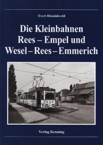 Die Kleinbahnen Rees