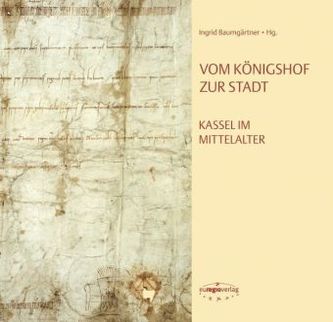 Vom Königshof zur Stadt