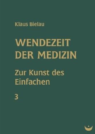 Wendezeit der Medizin. Bd.3