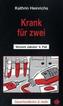 Krank für zwei