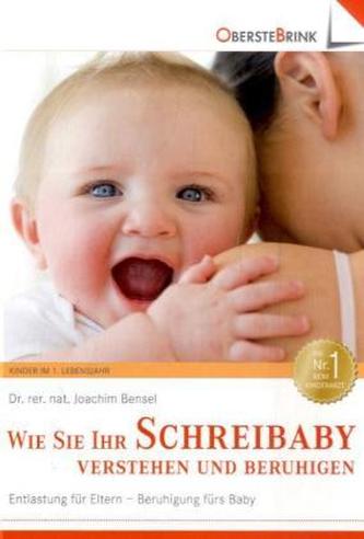 Wie Sie Ihr Schreibaby verstehen und beruhigen