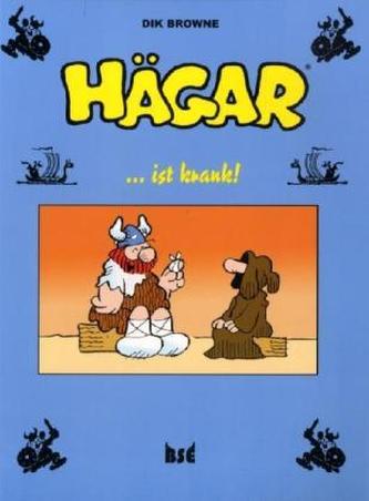 Hägar . . . ist krank!