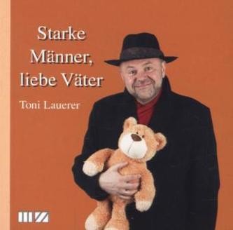 Starke Männer, liebe Väter