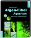 Algen-Fibel Aquarium