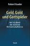 Geld, Gold und Gottspieler
