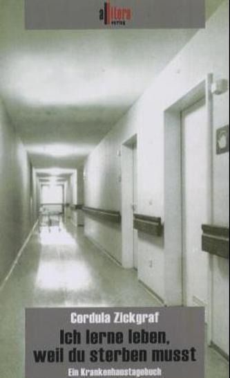 Ich lerne leben, weil du sterben musst