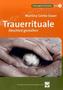 Trauerrituale - Abschied gestalten