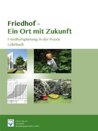 Friedhof - Ein Ort mit Zukunft