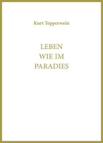 Leben wie im Paradies