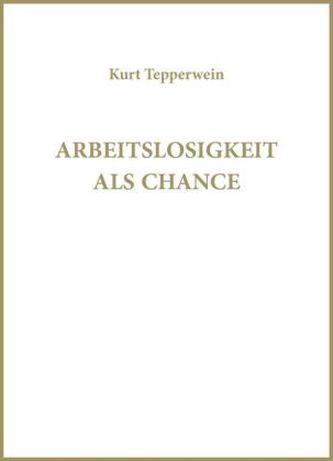 Arbeitslosigkeit als Chance