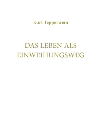 Das Leben als Einweihungsweg
