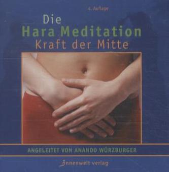 Die Hara Meditation, Kraft der Mitte, 1 Audio-CD