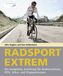 Radsport extrem