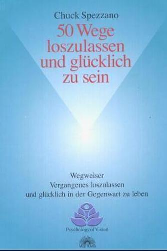 50 Wege loszulassen und glücklich zu sein