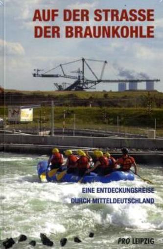 Auf der Straße der Braunkohle