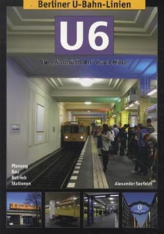 U6 - Die 'Nord-Süd-Bahn' durch Mitte