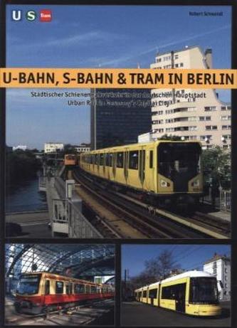 U-Bahn, S-Bahn & Tram in Berlin