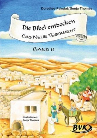 Die Bibel entdecken - Das Neue Testament. Bd.2