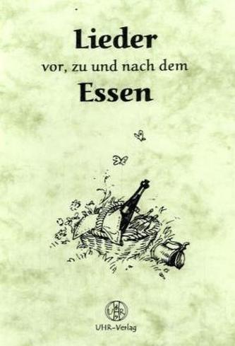 Lieder vor, zu und nach dem Essen