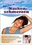Befrei Dich von Nackenschmerzen