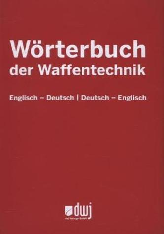 Wörterbuch der Waffentechnik