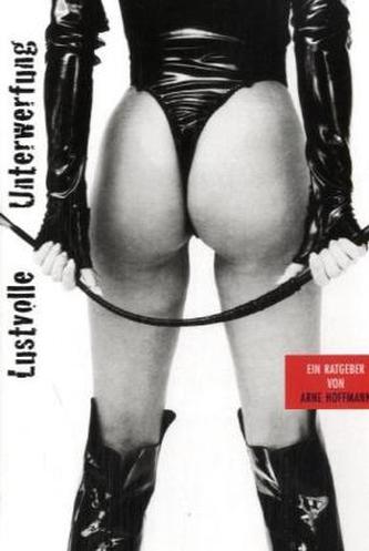 Lustvolle Unterwerfung