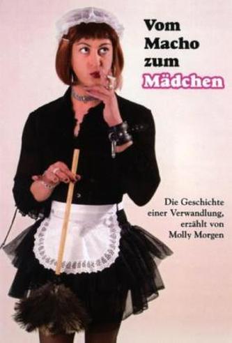 Vom Macho zum Mädchen