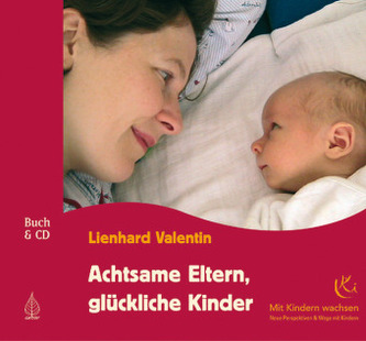 Achtsame Eltern, glückliche Kinder, Audio-CD
