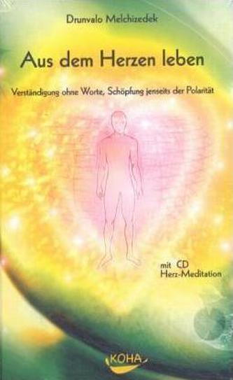 Aus dem Herzen leben, m. Audio-CD