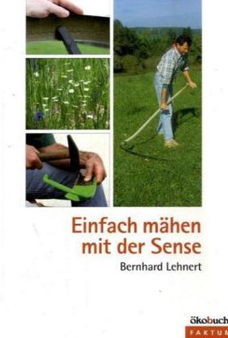 Einfach mähen mit der Sense