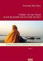Sterben, Tod und Trauer in den Religionen und Kulturen der Welt. Bd.2