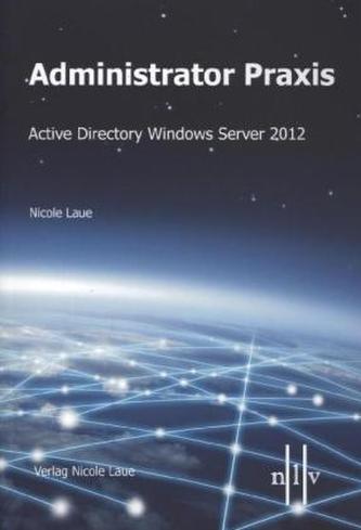 Administrator Praxis - Active Directory Windows Server 2012