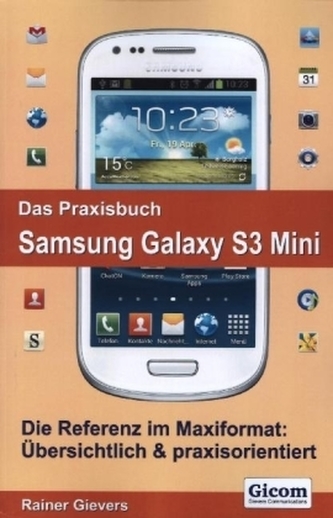 Das Praxisbuch Samsung Galaxy S3 Mini