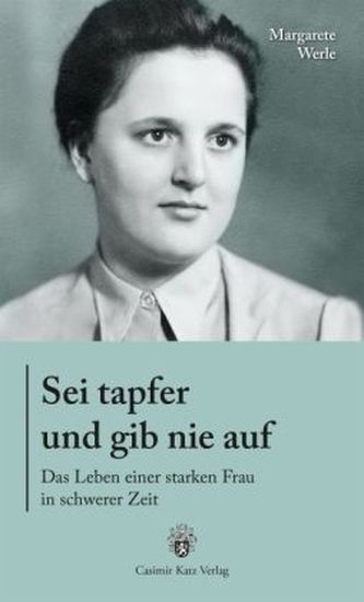 Sei tapfer und gib nie auf