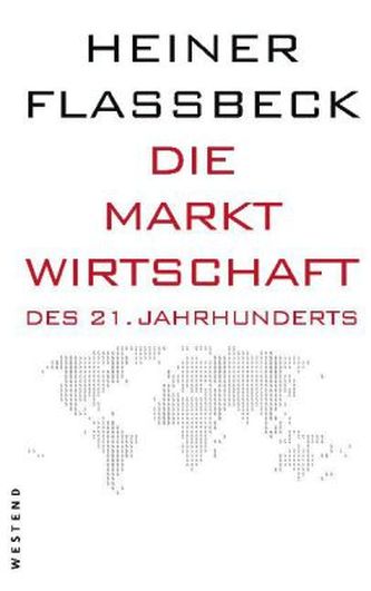 Die Marktwirtschaft des 21.Jahrhunderts