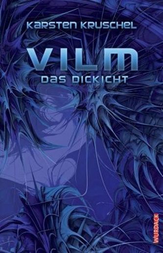 VILM. Das Dickicht