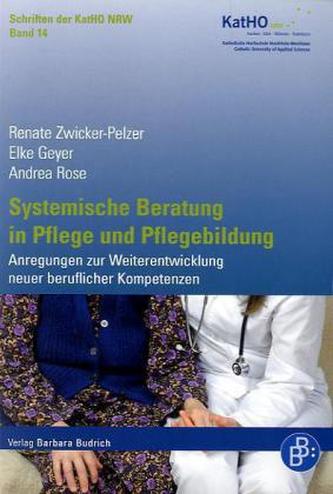 Systemische Beratung in Pflege und Pflegebildung