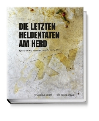 Die letzten Heldentaten am Herd
