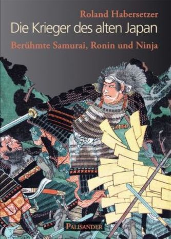 Die Krieger des alten Japan